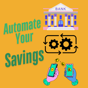 Automate monthly savings